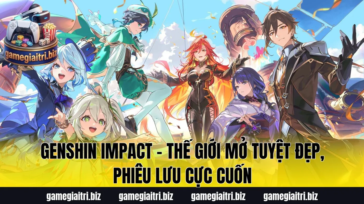 Genshin Impact – Thế giới mở tuyệt đẹp, phiêu lưu cực cuốn