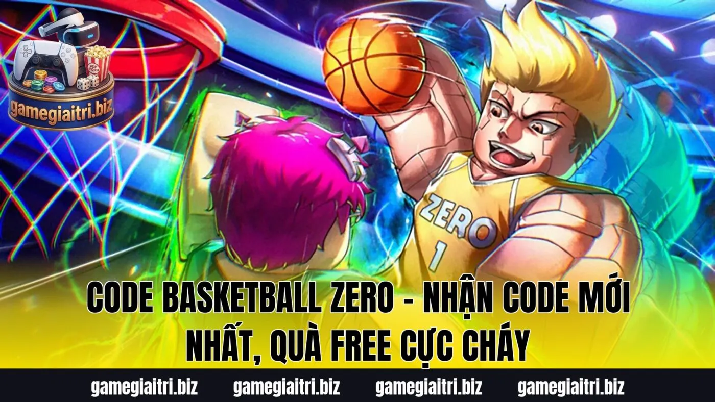 Code Basketball Zero – Nhận code mới nhất, quà free cực cháy