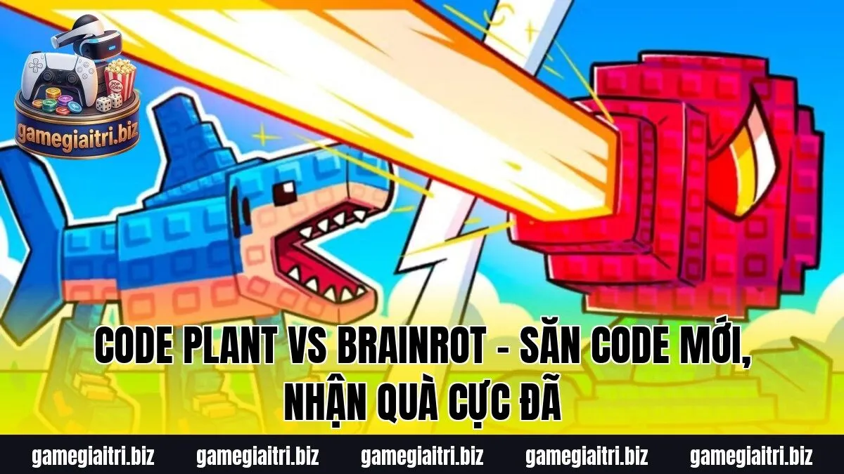 Code Plant vs Brainrot – Săn code mới, nhận quà cực đã