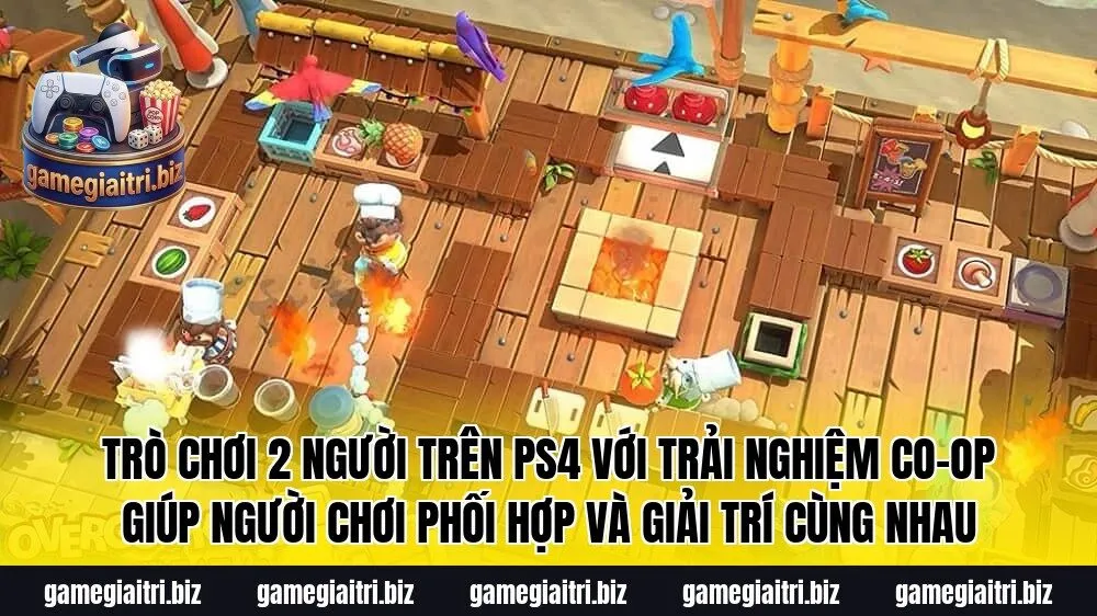 Trò chơi 2 người trên PS4 với trải nghiệm co-op giúp người chơi phối hợp và giải trí cùng nhau
