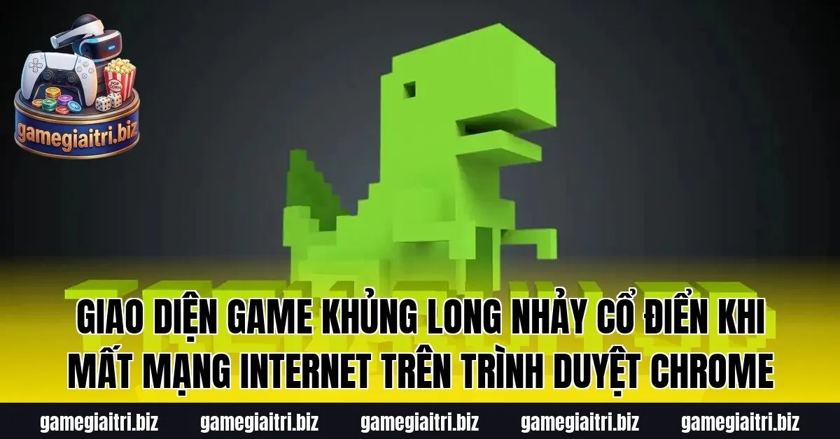 Giao diện game Khủng Long Nhảy cổ điển khi mất mạng internet trên trình duyệt Chrome
