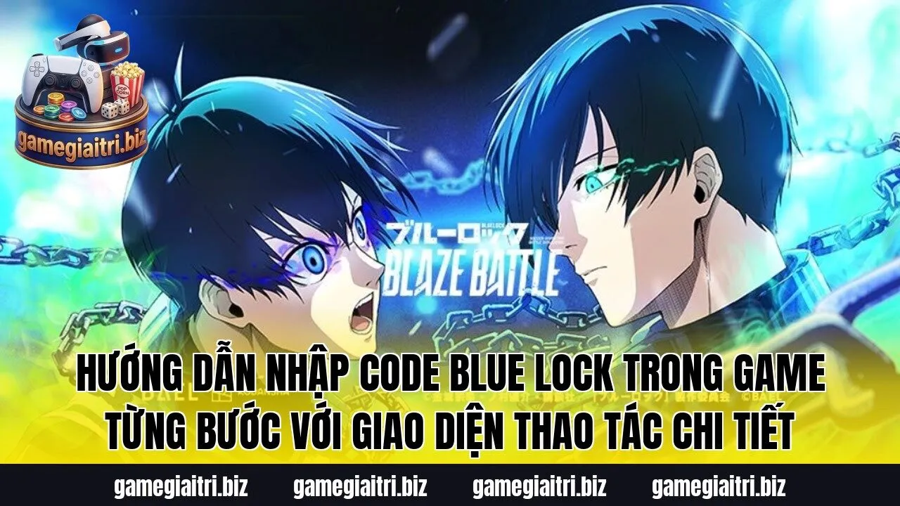 Hướng dẫn nhập code Blue Lock trong game từng bước với giao diện thao tác chi tiết