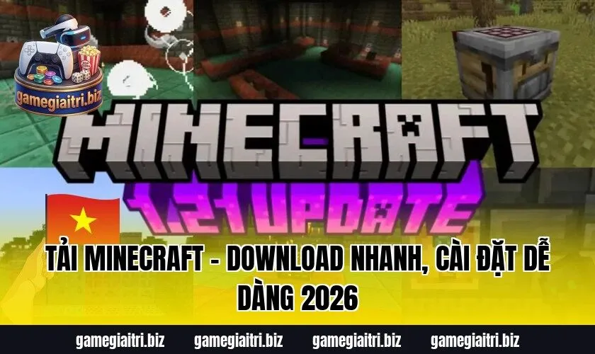 Tải Minecraft – Download nhanh, cài đặt dễ dàng 2026