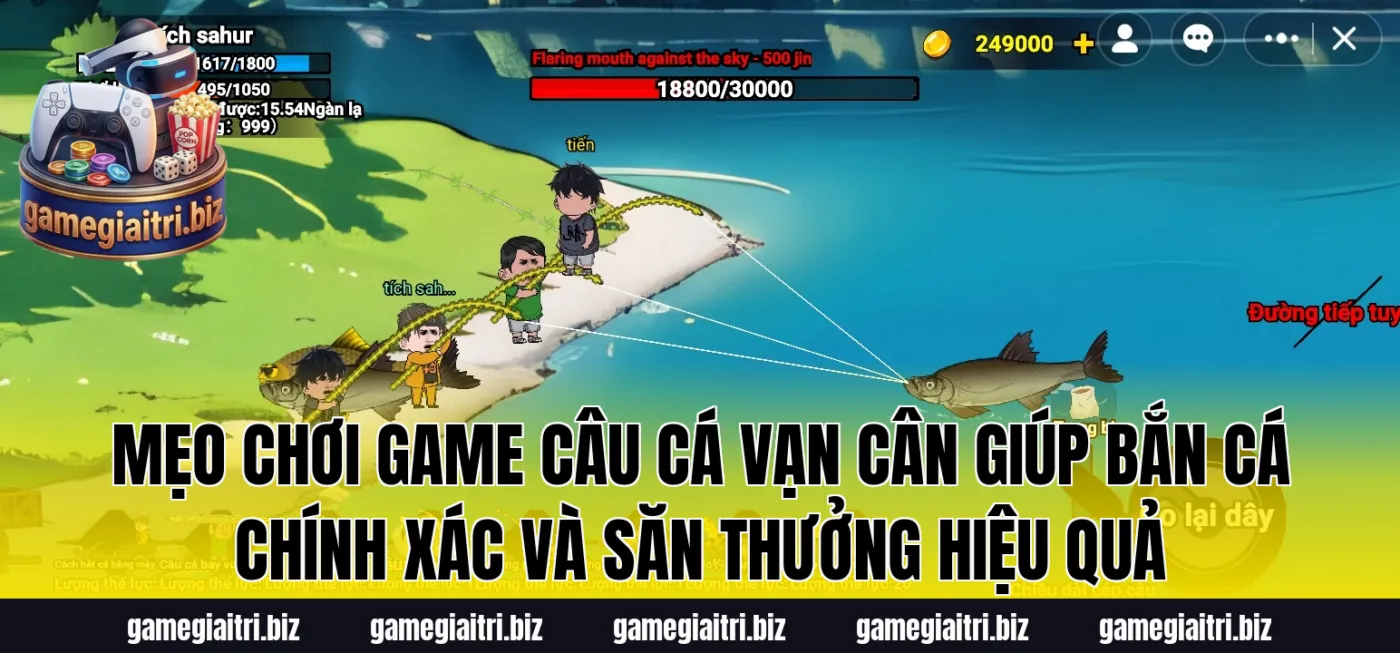 Mẹo chơi game câu cá vạn cân giúp bắn cá chính xác và săn thưởng hiệu quả